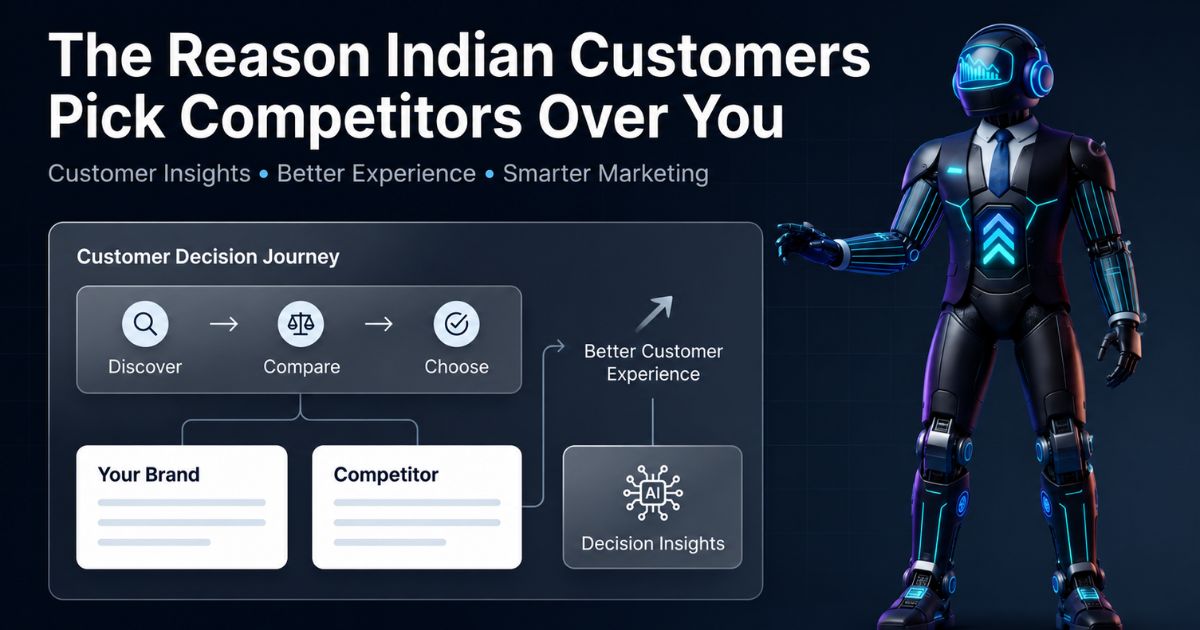 The Reason Indian Customers Pick Competitors Over You